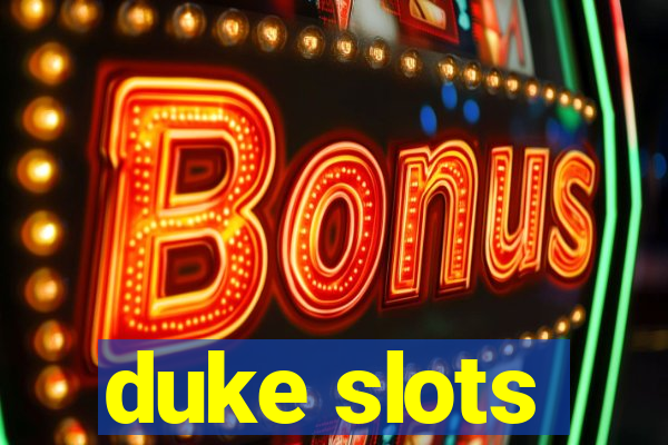 duke slots